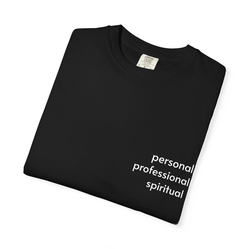 Personal • Professional • Spiritual Custom Tee