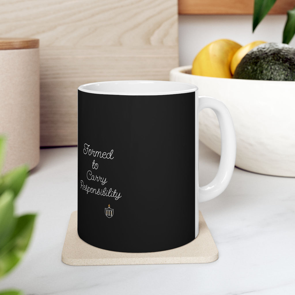 Formed to Carry Responsibility Script Mug