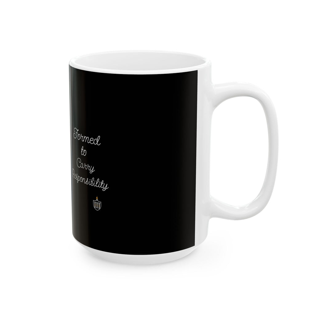 Formed to Carry Responsibility Script Mug