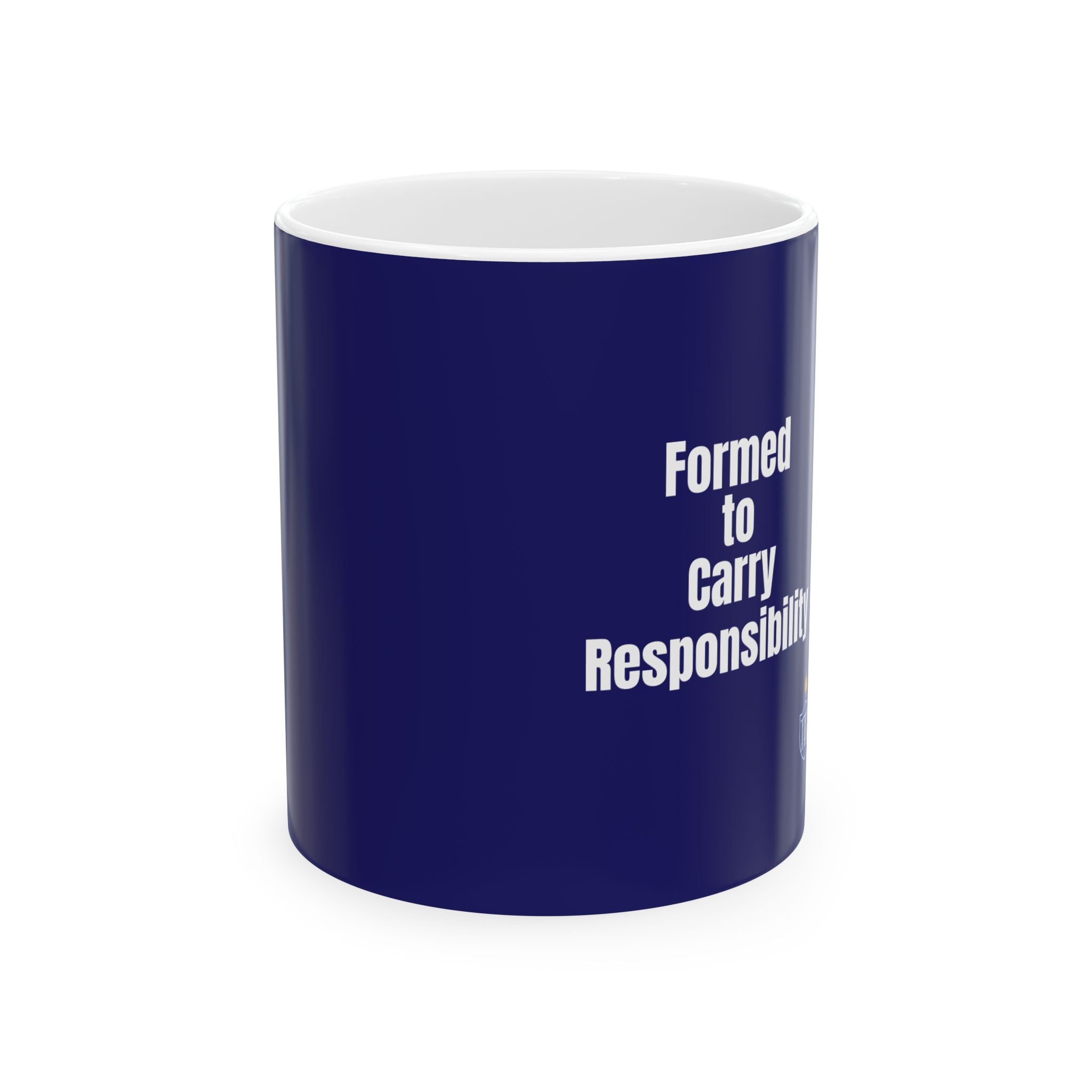Formed to Carry Responsibility Mug
