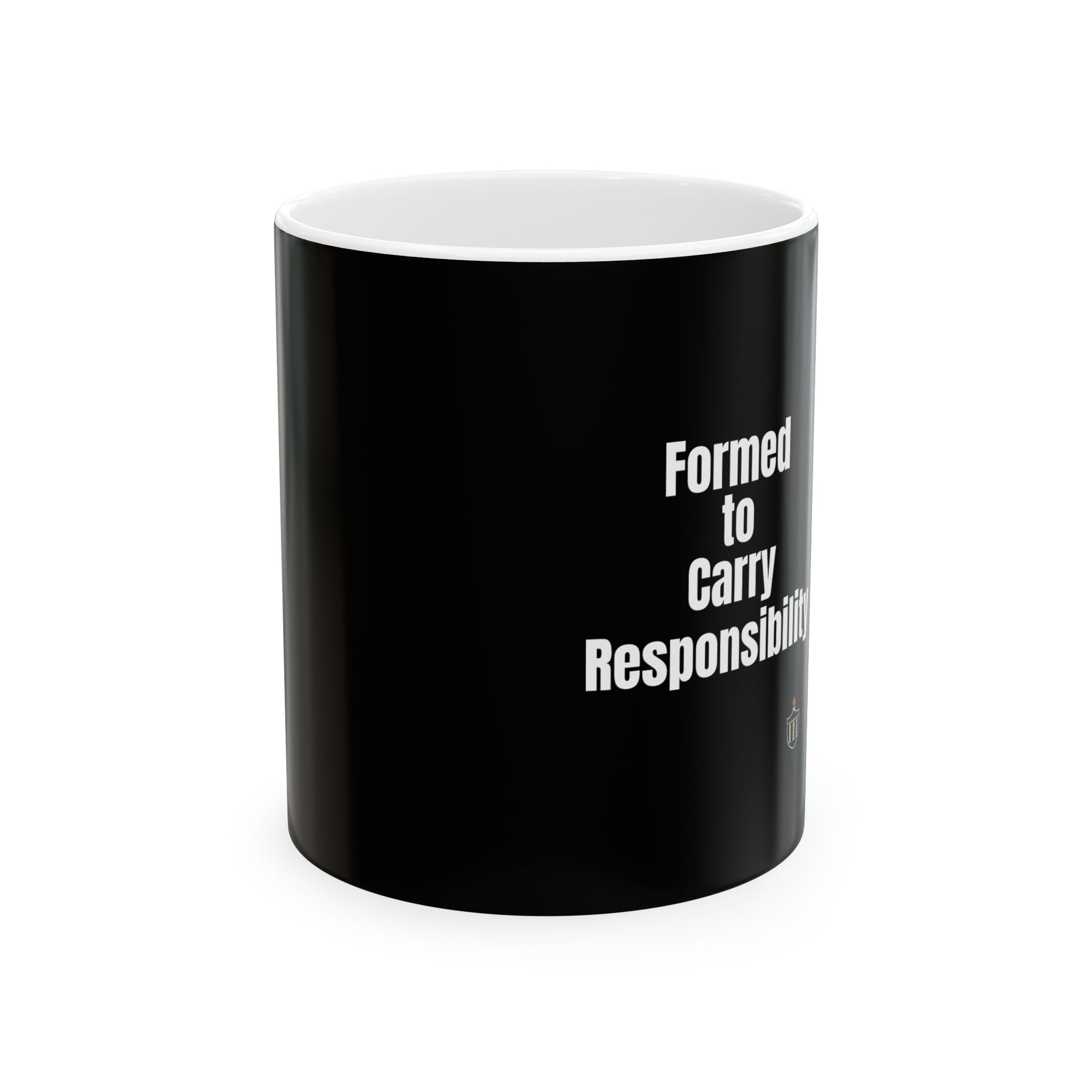 Formed to Carry Responsibility Mug