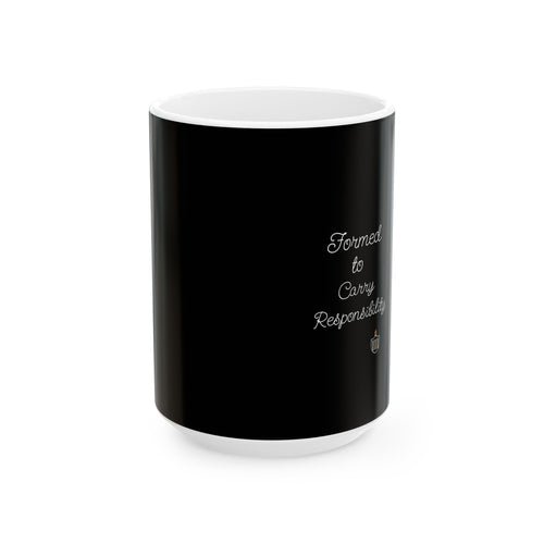 Formed to Carry Responsibility Script Mug
